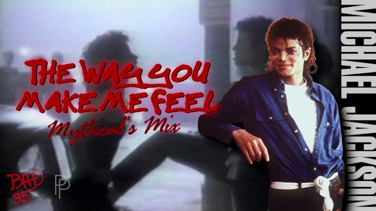 Mythical's Mix - Michael Jackson - The Way You Make Me Feel
