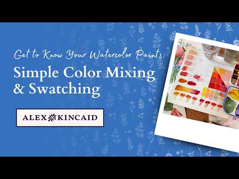 Get to Know Your Watercolor Paints 🎨 Simple Color Mixing and Swatching