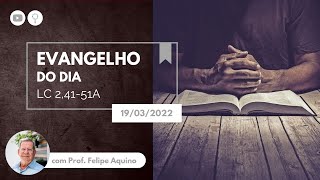 Evangelho do dia Lc 2 41 51a 19 03 2022