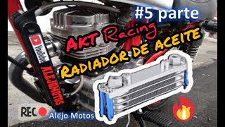 🏍️🛠️RADIADOR DE ACEITE🛠️🏍️ AKT Racing (5 PARTE) / Alejo Motos