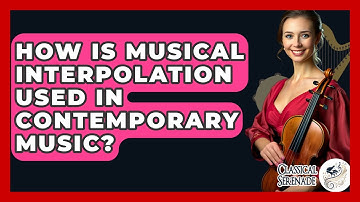 How Is Musical Interpolation Used In Contemporary Music? - Classical Serenade
