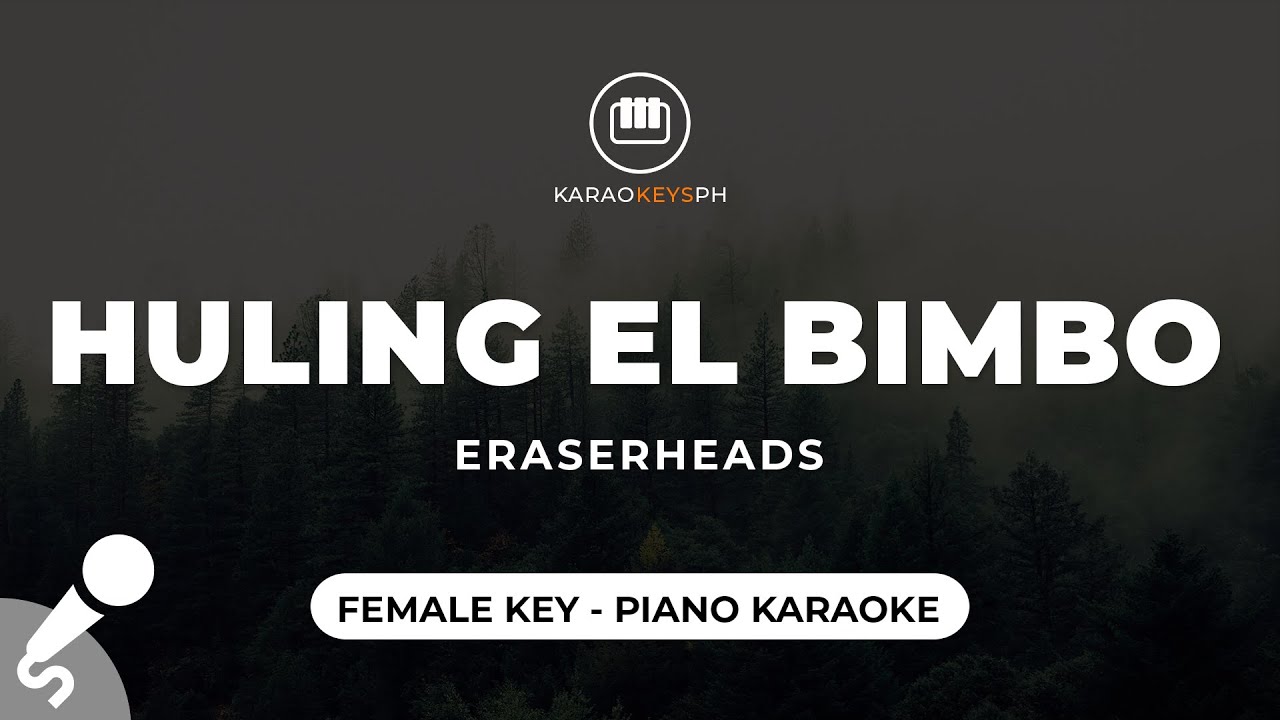 Ang Huling El Bimbo   Eraserheads Female Key   Piano Karaoke