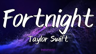 Fortnight - Taylor Swift (Instrumental)