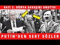 Putin&#39;den Tarihi Gerçekler: Batı Kendini mi Kandırıyor? Ukrayna Konusunda Herkes Dikkatli Olsun!