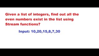 Given a list of integers, find out all the even numbers exist in the list using Stream functions?