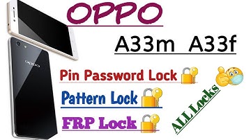 OPPO A33m A33f Pattern Lock Pin Lock password Lock FRP Lock Google Account Lock Gmail Lock All Done