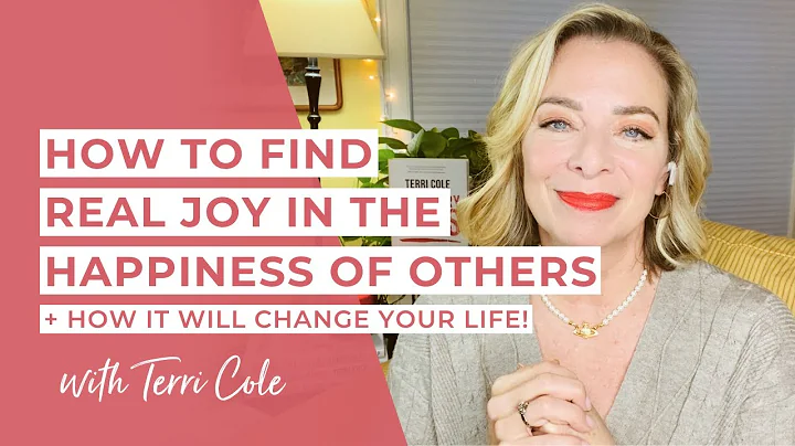 How to Find Real Joy in the Happiness of Others (A...