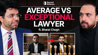 Integrity, Industry & Intelligence | Bharat Chugh on Building a World-Class Legal Career (Part 2)