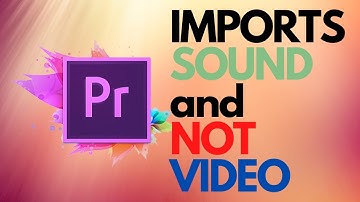 Adobe Premiere PRO Imports only Audio not the Video FIX