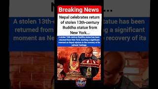 Nepal celebrates return of stolen 13th-century Buddha statue from New York...
