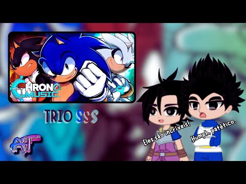 Dragon Ball Super react Trio SSS (Sonic) - SUPER | Chrono