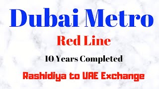 Dubai Metro Tour- Redline (Rashidiya to UAE Exchange)