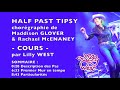 Demo half past tipsy de maddison glover  rachael mcenaney enseigne par lilly west