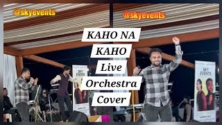 Kaho Na Kaho | Live Orchestra Cover | Soulful Bollywood Performance