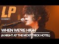 LP - When We're High (A Night A The McKittrick Hotel)