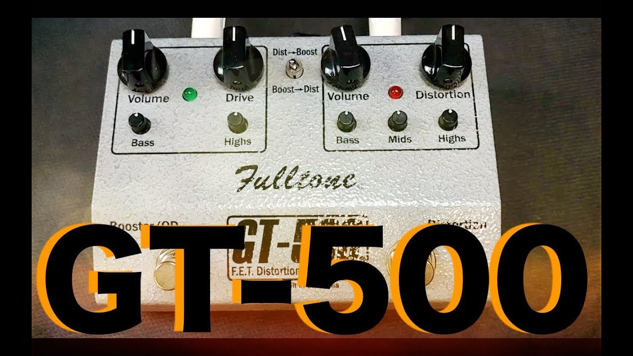 Fulltone Gt 500 Review - YouTube