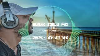 #semicenk - Eyvah Neye Yarar ( Burak Zorlu Mix ) Resimi