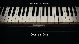 “Day by Day”  piano arrangement by Jeri Lynn Wilkerson @MorningJoyMusic