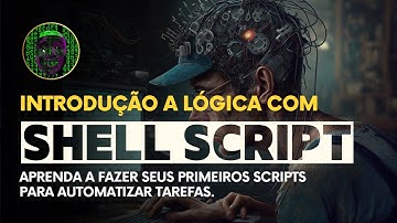 Lógica de Programação com Shell Script Pt1