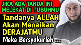 ✔️JANGAN ABAIKAN TANDA INI !! Inilah 3 Tanda Derajatmu Dinaikan Oleh Allah SWT, Bersyukurlah ...