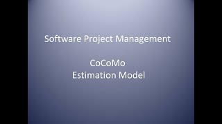 Software Project Management   CoCoMo Model for Estimation