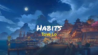 Habits ( Stay High) - Tove Lo | Lirik & Terjemahan