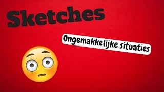 Ongemakkelijke Situaties Sketches