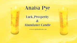 Anaisa Pye Luck,Prosperity & Abundance Candle