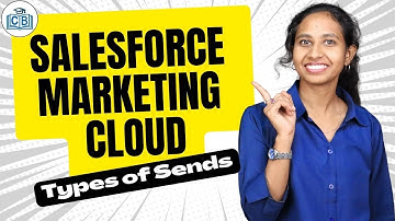 Types of Sends in Salesforce Marketing Cloud | Salesforce Marketing Cloud Training | CyberBrainer