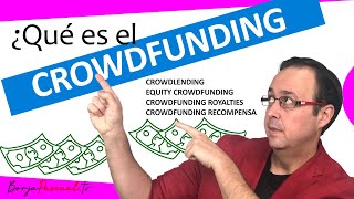💸💰🤲 ¿qué es el Crowdfunding?, ¿qué ventajas tiene?, ¿qué tipos de Crowdfunding existen? FINANCIACIÓN