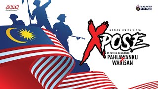 XPOSE ft Putera Muhammad - Pahlawanku x Warisan (Motion Lyrics Video)