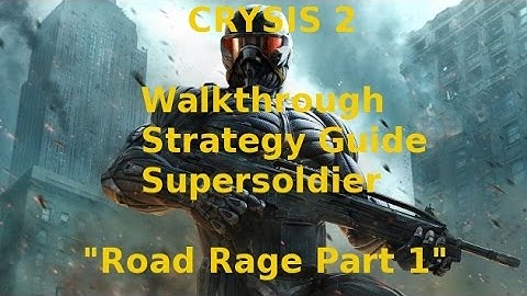 Crysis 2 Walkthrough Strategy Guide Supersoldier "Road Rage" Part 1 With Commentary