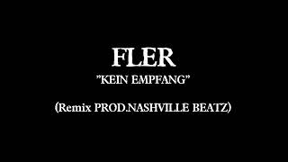 Fler kein empfang (Remix PROD.Nashville.beatz)