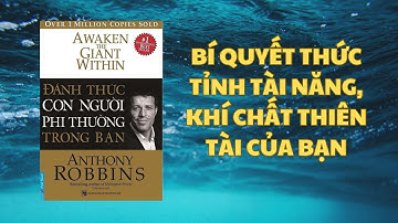 Tóm tắt sách | Đánh thức con người phi thường trong bạn - Tony Robbins