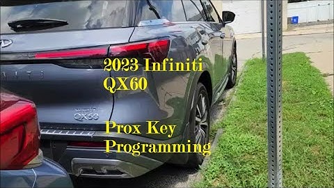 2023 Infiniti QX60 - Prox Key Programming