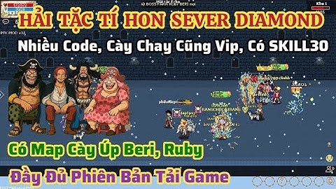 Hải Tặc Tí Hon Lậu - Sever Hấp Dẫn, Mỗi Ngày Treo Úp Vài Tỉ Beri, Ruby, Cày Chay Lên Vip | HTTH Lậu