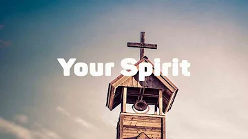 Tasha Cobbs - Your Spirit (Lyrics)