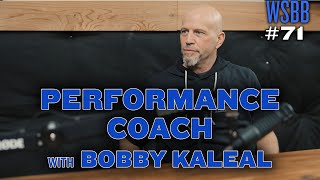 Working with MMA Athletes, Stipe Miocic, being a Performance Coach and more.. -WSBB#71-Bobby Kaleal