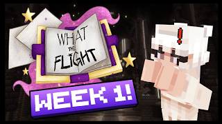 Information The First Week Of Act II! || The Flight Recap - Week 1 of Act II. News