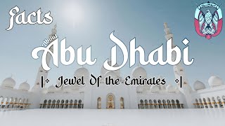 Jewel Of The Emirates | Facts About Abu Dhabi #facts #new #abudhabi