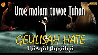 GEULISAH HATE - Nasyid Annahla (Lirik   Terjemahan)