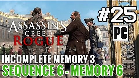 Assassin’s Creed Rogue - PC Walkthrough Sequence 6, Memory 6: Incomplete Memory 3 - FINAL
