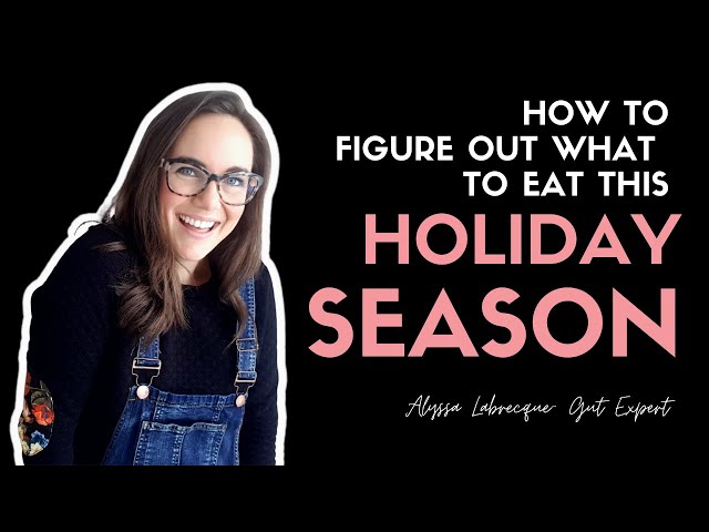 How to Figure Out What to Eat this Holiday Season.