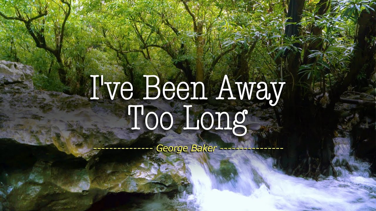 I'VE BEEN AWAY TOO LONG - (4k Karaoke Version) - in the style of George ...