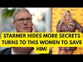 DESPERATE STARMER HIDES MORE SECRETS &amp; TURNS TO FAME TO HELP SAVE HIM #keirstarmer #news 