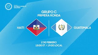 Haiti vs Guatemala | Clasificatorias Femeninas Sub-17 de Concacaf 2026