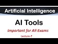 Lec-7 | Artificial Intelligence Applications Tools | Complete AI in English | AI Important Topics
