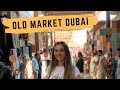 El Mercado más grande de Dubái “Old Souk Market”