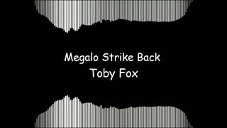 Megalo Strike Back | Toby Fox