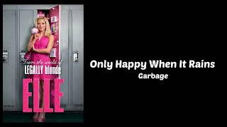 Garbage - Only Happy When It Rains (Audio) (Elle Season 1)